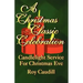 A Christmas Classic Celebration: Candlelight Service For Christmas Eve