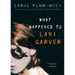 What Happened to Lani Garver