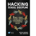 Hacking School Discipline: 9 Ways to Create a Culture of Empathy and Responsibility Using Restorative Justice