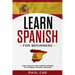 Learn Spanish For Beginners: Over 1000 Easy And Common Phrases For Learning Spanish Language