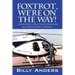 Foxtrot, We're on the Way! ... San Antonio, Texas, Police Department Helicopter Stories, a Memoir...