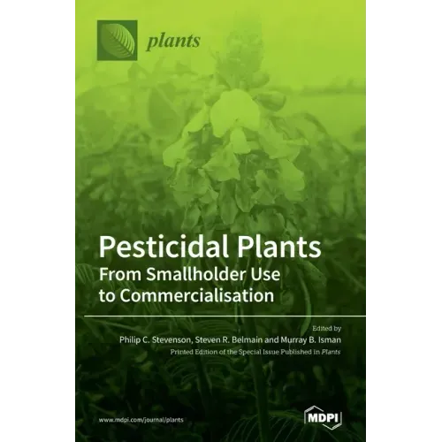 Pesticidal Plants: From Smallholder Use to Commercialisation