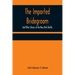 The Imported Bridegroom; And Other Stories of the New York Ghetto