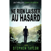 Ne Rien Laisser au Hasard: French Translation of Leave Nothing To Chance