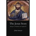 The Jesus Story: Musing for Meditation and Application