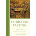 Christian Fasting: Biblical and Evangelical Perspectives