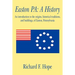Easton Pa: A History: An Introduction to the Origins, Historical Traditions, and Buildings, of Easton, Pennsylvania