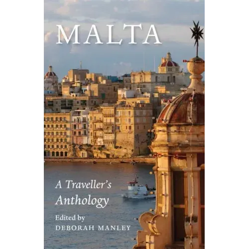 Malta: A Traveller's Anthology