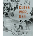 Class War, USA: Dispatches from Workers' Struggles in American History