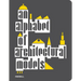 An Alphabet of Architectural Models