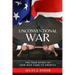 Unconventional War: The True Story of How War Came to America