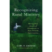 Recognizing Rural Ministry: Moving from Anecdotal Assumptions to Data Derived Opportunities