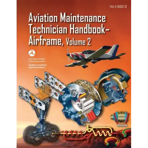 Aviation Maintenance Technician Handbook-Airframe - Volume 2 (FAA-H-8083-31)