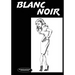Blanc Noir: Marabou Mule Private Eye