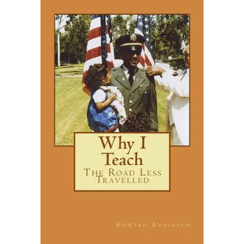 Why I Teach: The Road Less Travelled