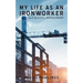 My Life as an Ironworker: Old School Ironworker
