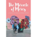 The Miracle of Mercy: A display of God's eternal mercy