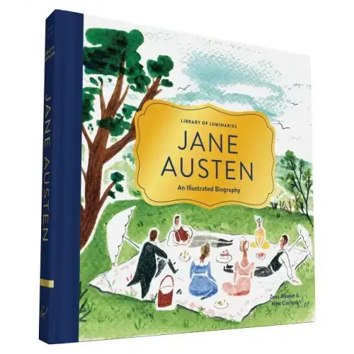 Library of Luminaries: Jane Austen: An Illustrated Biography