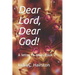 Dear Lord, Dear God!: A letter to Jesus Book 2