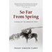 So Far from Spring