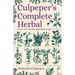 Culpeper's Complete Herbal: Over 400 Herbs and Their Uses