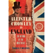 Aleister Crowley in England: The Return of the Great Beast