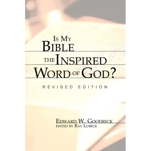 Is My Bible the Inspired Word of God?: Revised Edition