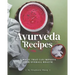 Ayurveda Recipes: A Magic That Can Improve Your Overall Health
