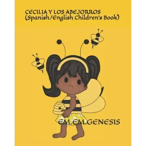 Cecilia Y Los Abejorros (Spanish/English Children' Book)
