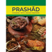Prashad-Cooking with Indian Masters (Thoroughly Revised Edition, 2022)