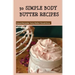 30 Simple Body Butter Recipes - Natural Remedies Every Mother Should Know: Milk And Honey Body Butter Recipe
