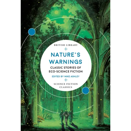 Nature's Warnings: Classic Stories of Eco-Science Fiction