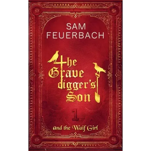 The Gravedigger's Son and the Waif Girl: (Volume 1)