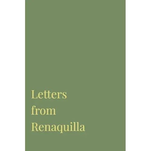 Letters from Renaquilla