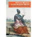 African Women in the Atlantic World: Property, Vulnerability & Mobility, 1660-1880