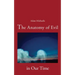 The Anatomy of Evil in Our Time