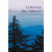 Listen to the Silence: Lessons from Trees and Other Masters