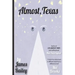 Almost, Texas
