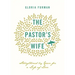 The Pastor's Wife: Strengthened by Grace for a Life of Love