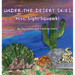 Under the Desert Skies: Hiss, Sigh, Squawk!