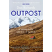 Outpost: A Journey to the Wild Ends of the Earth