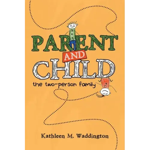 Parent and Child: The Two-Person Family