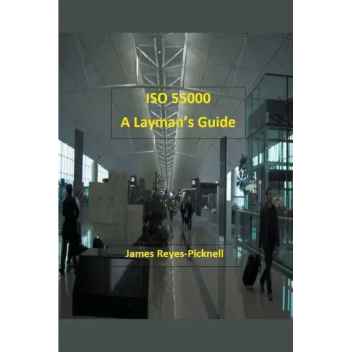 ISO 55000: A Layman's Guide