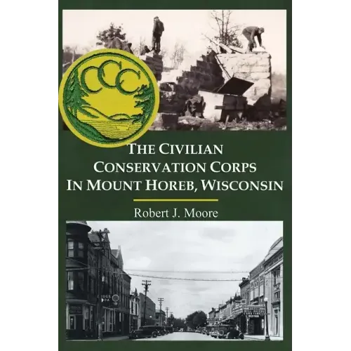 The Civilian Conservation Corps in Mount Horeb, Wisconsin