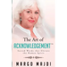 The Art of Acknowledgement: Sacred Words that Elevate The Human Spirit