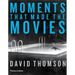 Moments That Made the Movies