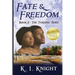 Fate & Freedom: Book II - The Turning Tides