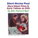 Silent Movies Plus! More Silent Films & Early Talkies on DVD