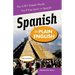 Spanish in Plain English: The 5,001 Easiest Words You'll Ever Learn in Spanish
