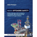 Basic Offshore Safety: Safety induction and emergency training for new entrants to the offshore oil and gas industry
